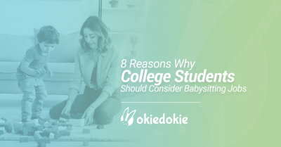8 Reasons Why College Students Should Consider Babysitting Jobs